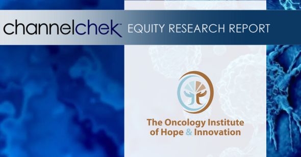 The Oncology Institute, Inc. (TOI) – Highlights From Noble’s Virtual Conference
